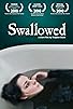 Primary photo for Swallowed Primary photo for Swallowed