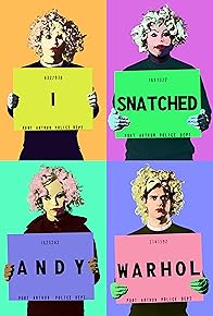 Primary photo for I Snatched Andy Warhol Primary photo for I Snatched Andy Warhol