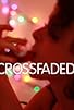 Primary photo for Crossfaded Primary photo for Crossfaded