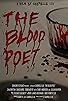 Primary photo for The Blood Poet Primary photo for The Blood Poet