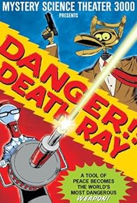 Primary photo for Danger!! Death Ray Primary photo for Danger!! Death Ray
