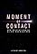 Moment of Contact: New Revelations of Alien Encounters's primary photo