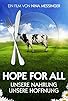 Primary photo for Hope for All: Unsere Nahrung - unsere Hoffnung