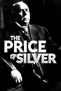 Primary photo for The Price of Silver
