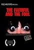 Primary photo for The Faithful and the Foul Primary photo for The Faithful and the Foul