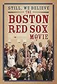 Still We Believe: The Boston Red Sox Movie's primary photo