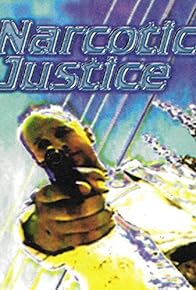 Primary photo for Narcotic Justice