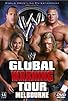 Primary photo for WWE Global Warning Tour: Melbourne Primary photo for WWE Global Warning Tour: Melbourne