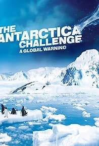 Primary photo for The Antarctica Challenge Primary photo for The Antarctica Challenge