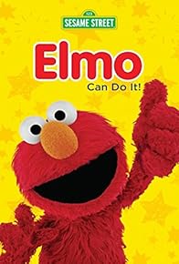 Primary photo for Sesame Street: Elmo Can Do It!