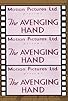 Primary photo for The Avenging Hand