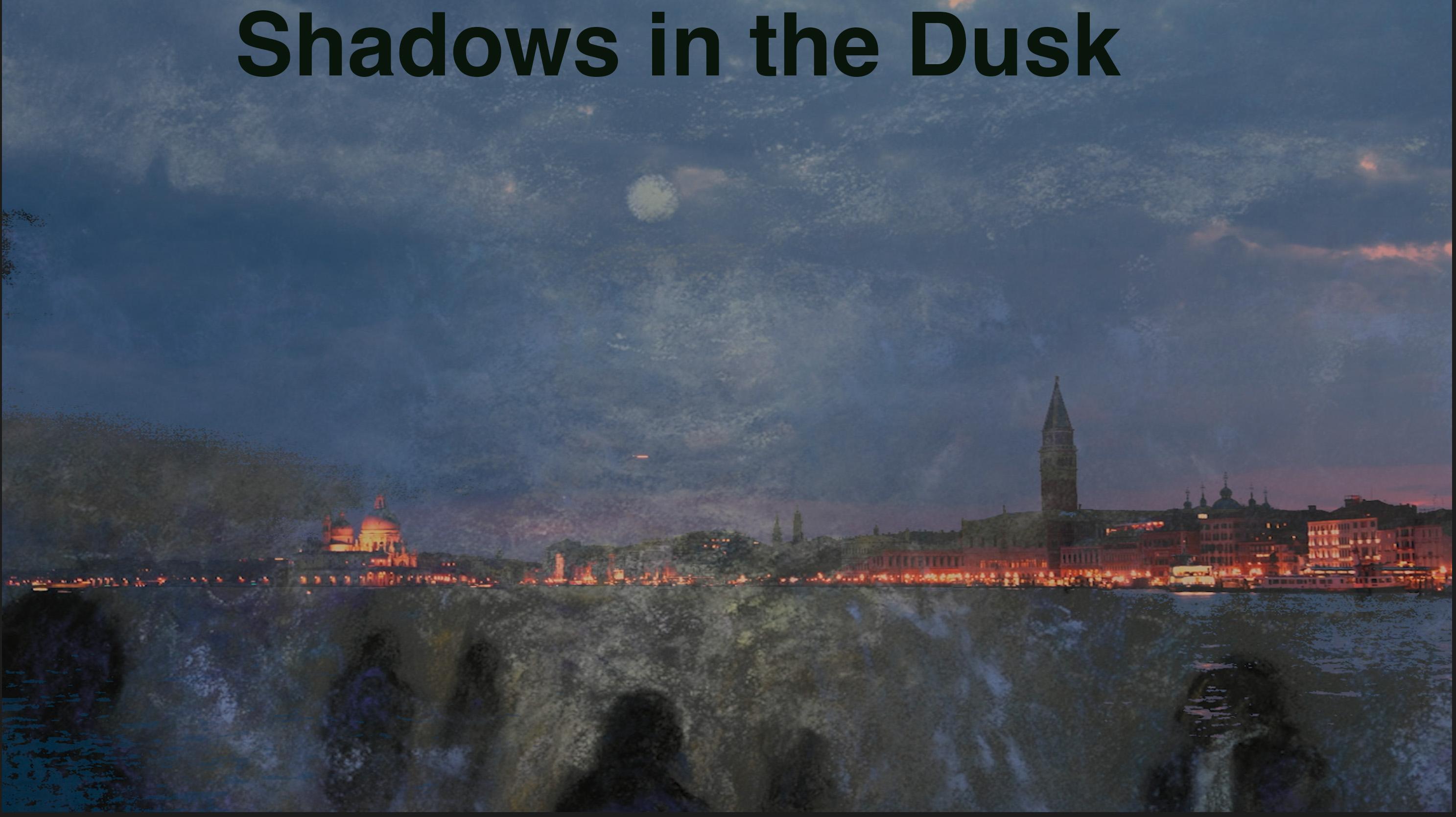 Shadows in the Dusk: Venetian Meditation