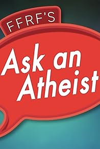 Primary photo for Ask an Atheist Primary photo for Ask an Atheist