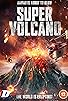 Primary photo for Super Volcano Primary photo for Super Volcano