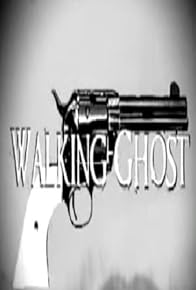 Primary photo for Walking Ghost Primary photo for Walking Ghost
