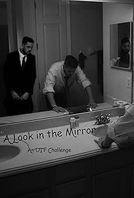 Primary photo for A Look in the Mirror
