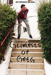 Primary photo for Glimpses of Greg Primary photo for Glimpses of Greg