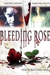 Primary photo for Bleeding Rose