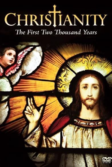 Primary photo for Christianity: The First Two Thousand Years Primary photo for Christianity: The First Two Thousand Years
