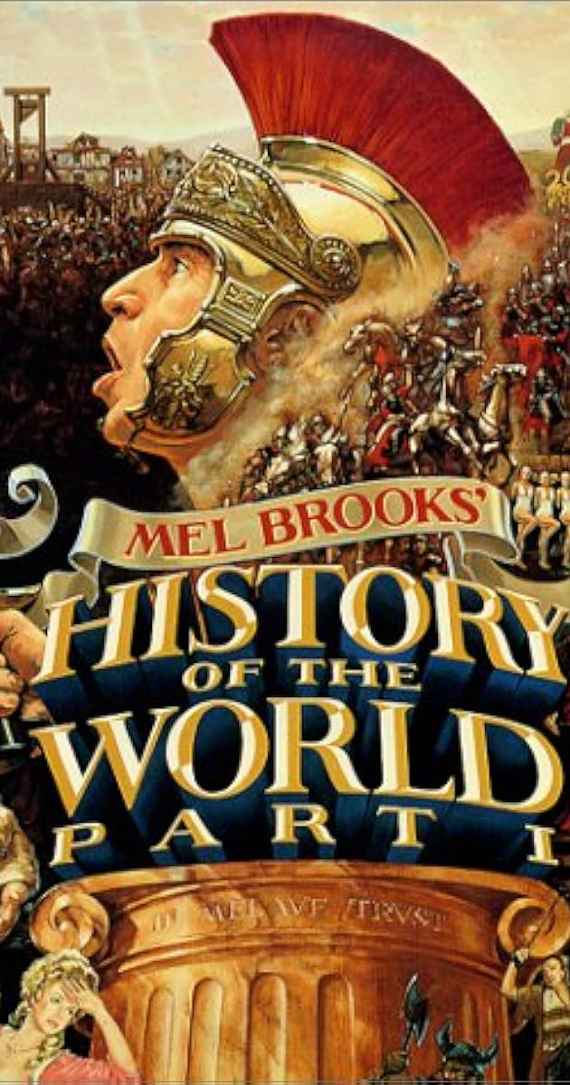 History Of The World Part I 1981 History of the World: Part I (1981) - IMDb