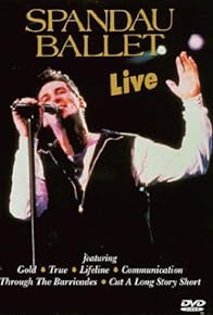 Primary photo for Spandau Ballet: Live Primary photo for Spandau Ballet: Live