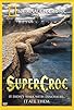 Primary photo for SuperCroc Primary photo for SuperCroc