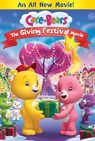 Primary photo for Care Bears: The Giving Festival Movie Primary photo for Care Bears: The Giving Festival Movie