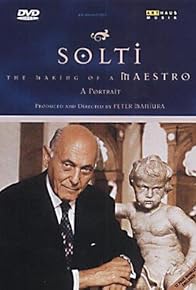 Primary photo for Solti: The Making of a Maestro