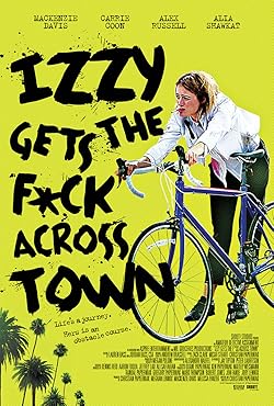 Poster of Izzy Gets the Fuck Across Town