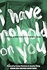 Primary photo for I Have No Hold on You Primary photo for I Have No Hold on You