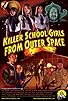 Primary photo for Killer School Girls from Outer Space Primary photo for Killer School Girls from Outer Space