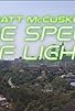 Primary photo for Matt McCusker: The Speed of Light Primary photo for Matt McCusker: The Speed of Light