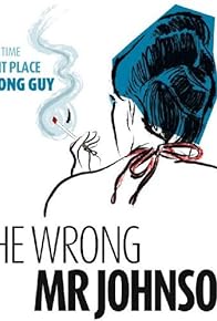 Primary photo for The Wrong Mr. Johnson Primary photo for The Wrong Mr. Johnson