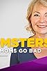 Primary photo for Momsters: When Moms Go Bad