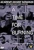 Primary photo for A Time for Burning Primary photo for A Time for Burning