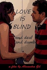 Primary photo for Love is Blind... and Deaf and Dumb