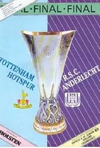 Primary photo for 1984 UEFA Cup Final: Tottenham Hotspur Vs Anderlecht Primary photo for 1984 UEFA Cup Final: Tottenham Hotspur Vs Anderlecht