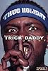 Primary photo for Trick Daddy: Uncut
