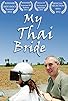 Primary photo for My Thai Bride