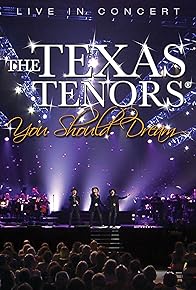 Primary photo for The Texas Tenors: You Should Dream