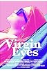 Primary photo for Virgin Eyes Primary photo for Virgin Eyes