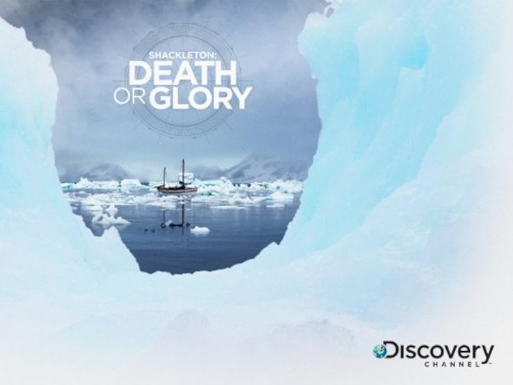 Shackleton: Death or Glory (TV Series 2013– ) ⭐ 7.3 | Reality-TV
