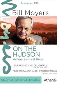 Primary photo for America's First River: Bill Moyers on the Hudson