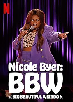 Poster of Nicole Byer: BBW (Big Beautiful Weirdo)