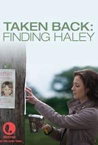 Primary photo for Taken Back: Finding Haley