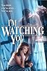 Primary photo for I'm Watching You