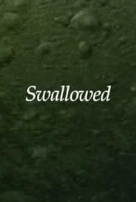 Primary photo for Swallowed Primary photo for Swallowed