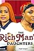 Primary photo for The RIch Man's Daughters Primary photo for The RIch Man's Daughters