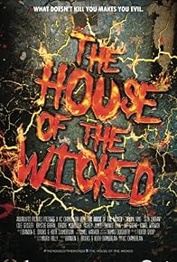 Primary photo for The House of the Wicked Primary photo for The House of the Wicked