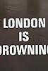 Primary photo for London Is Drowning Primary photo for London Is Drowning